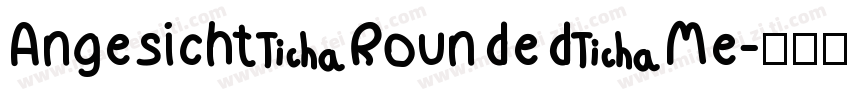 Angesicht Rounded Me字体转换